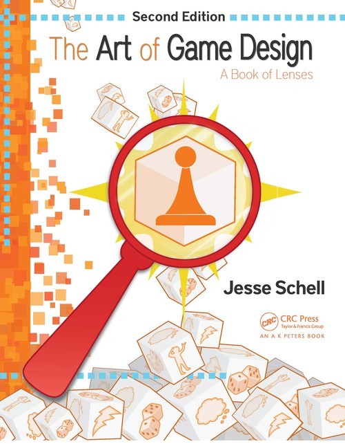 The Art of Game Design: A Book of Lens..., Jesse Schell