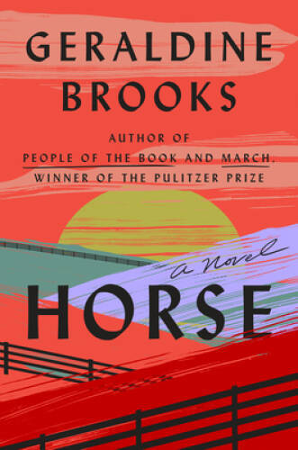 Horse: A Novel - Hardcover By Brooks, Geraldine - GOOD