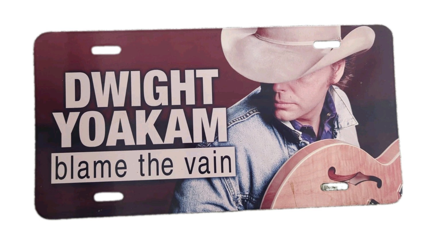 Dwight Yoakam License Plate Blame The Vain Car Plate Tag Dwight Yoakam License Plate Blame The Vain Car Plate Tag