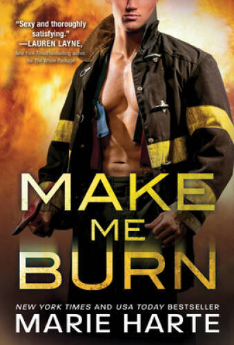 Make Me Burn: A Super Sexy Firefighter Contemporary Romance (Turn Up the - GOOD Make Me Burn: A Super Sexy Firefighter Contemporary Romance (Turn Up the - GOOD