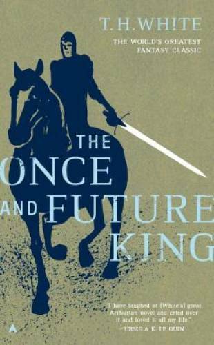 The Once and Future King - Mass Market Paperback By T. H. White - VERY GOOD