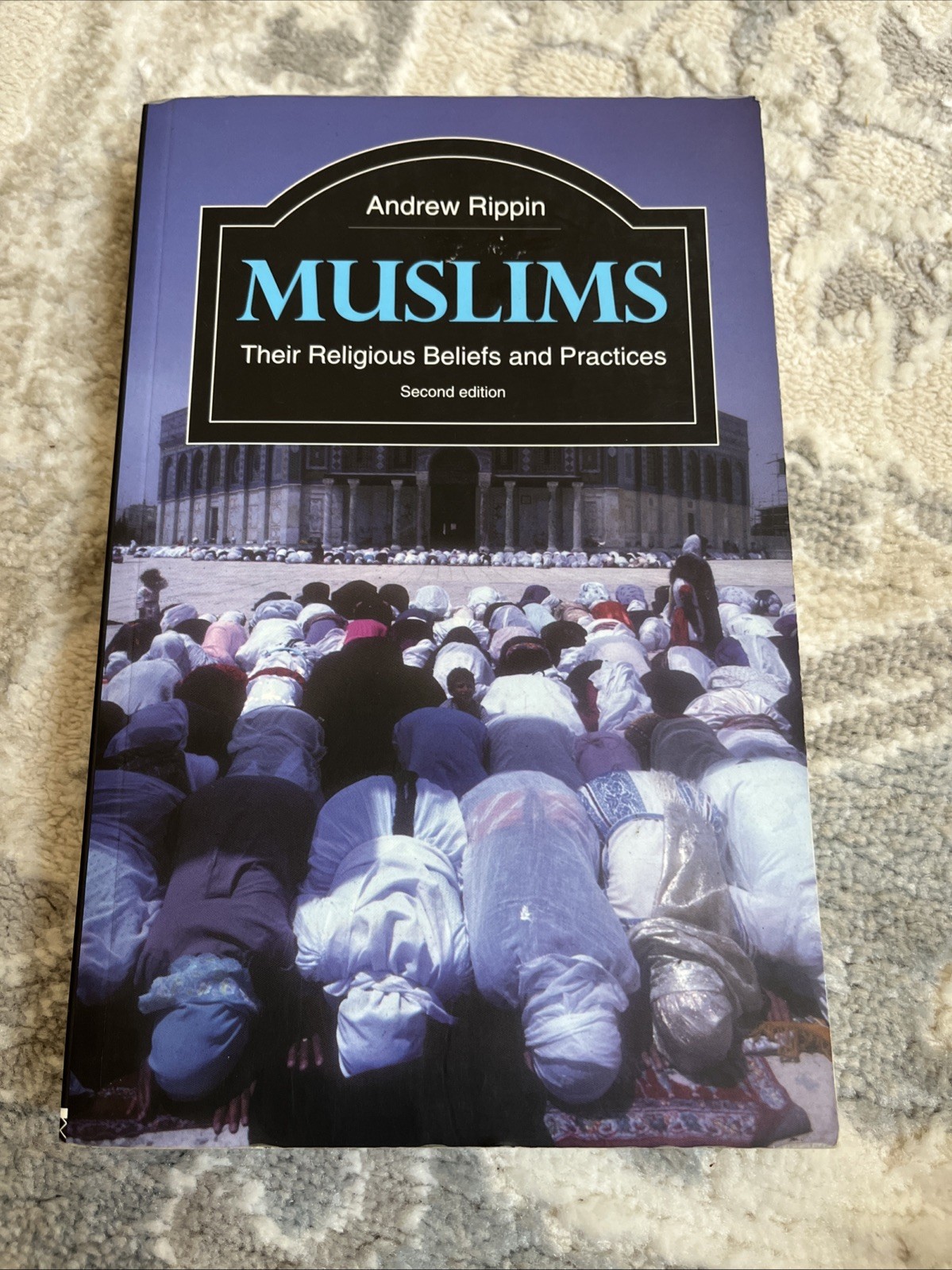 Muslims: Their Religious Beliefs and Practices (2nd Ed) by Rippin PB Very Good Muslims: Their Religious Beliefs and Practices (2nd Ed) by Rippin PB Very Good