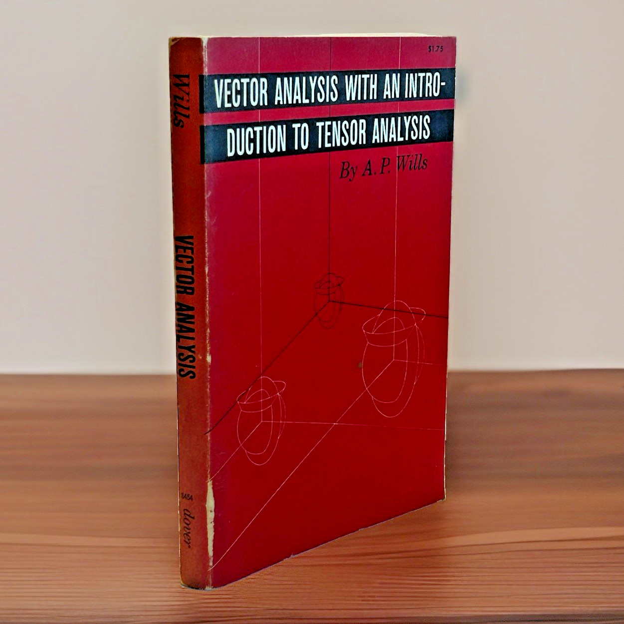 Vector Analysis with an Introduction to Tensor Analysis (1958) ~ A. P. Wills