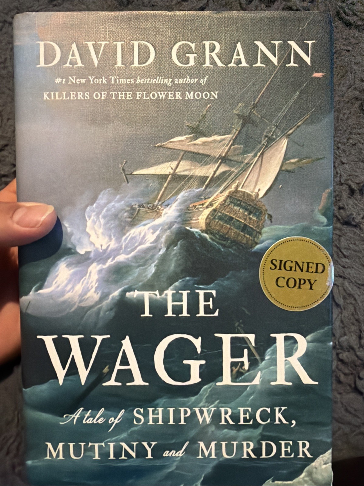 The Wager: A Tale of Shipwreck, Mutiny and Murder Signed 1st Edition D-354 The Wager: A Tale of Shipwreck, Mutiny and Murder Signed 1st Edition D-354