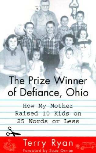 The Prize Winner of Defiance, Ohio: How My Mother Raised 10 Kids on 25 Wo - GOOD