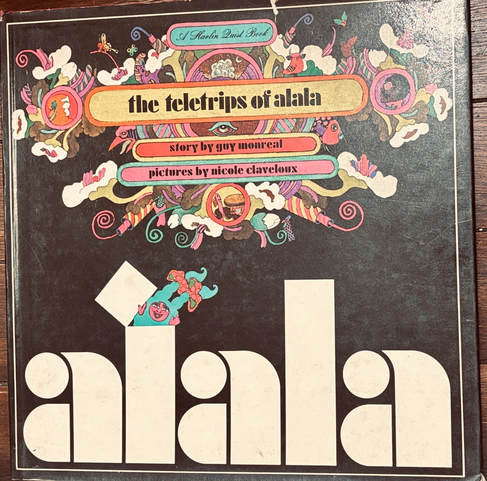GUY MONREAL HC BOOK NICOLE CLAVELOUX / THE TELETRIPS OF ALALA 1ST EDITION 1970 GUY MONREAL HC BOOK NICOLE CLAVELOUX / THE TELETRIPS OF ALALA 1ST EDITION 1970