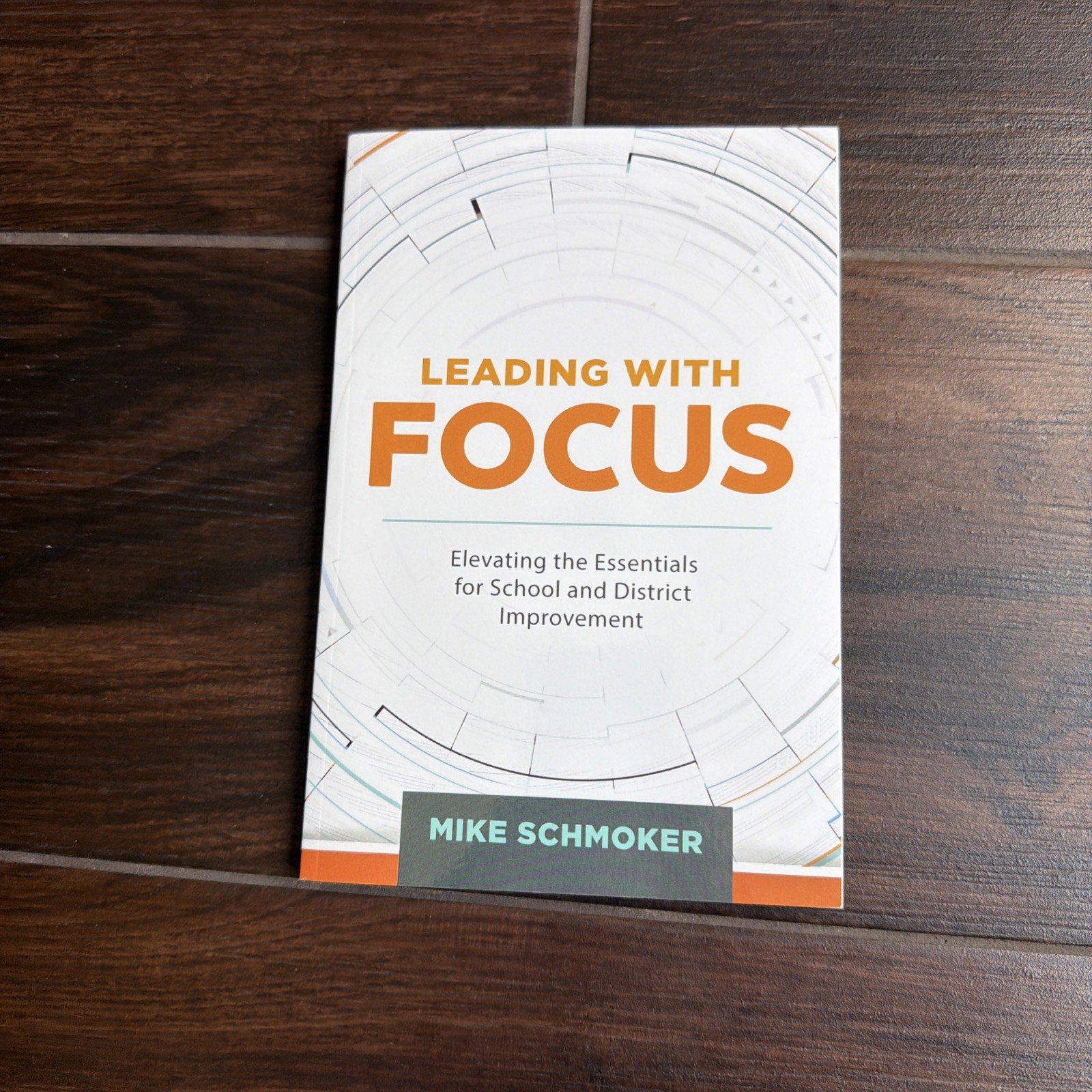 Leading With Focus: Elevating The Essentials For School And District Improv...