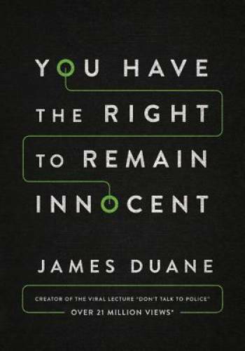 You Have the Right to Remain Innocent - Paperback By Duane, James - GOOD You Have the Right to Remain Innocent - Paperback By Duane, James - GOOD