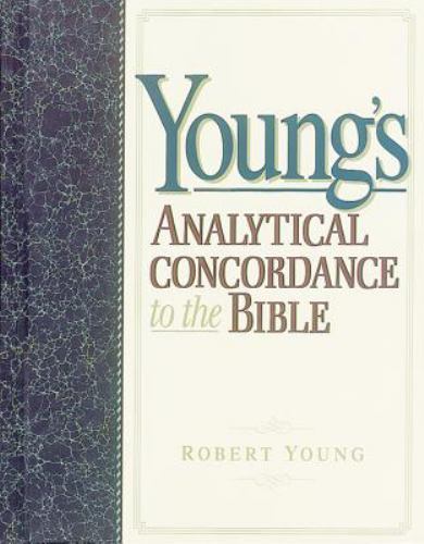 Young\'s Analytical Concordance to the Bible by Young, Robert