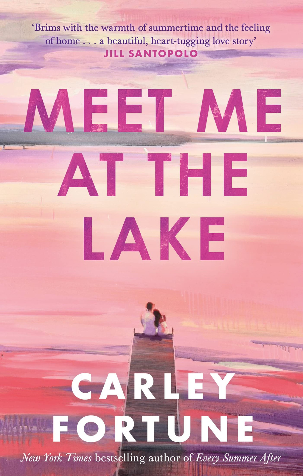 Meet Me at the Lake: The breathtaking new novel from the author 