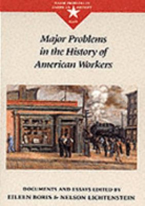 Major Problems in the History of American Workers Major Problems Major Problems in the History of American Workers Major Problems