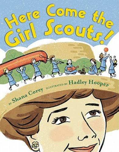 Here Come the Girl Scouts: The Amazing All-True Story of  Juliette 'Dais - GOOD