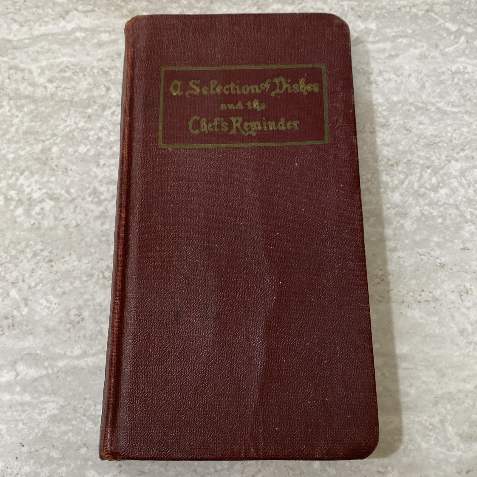 1944 A Selection of Dishes & Chef’s Reminder Charles Fellows Vintage Cookbook