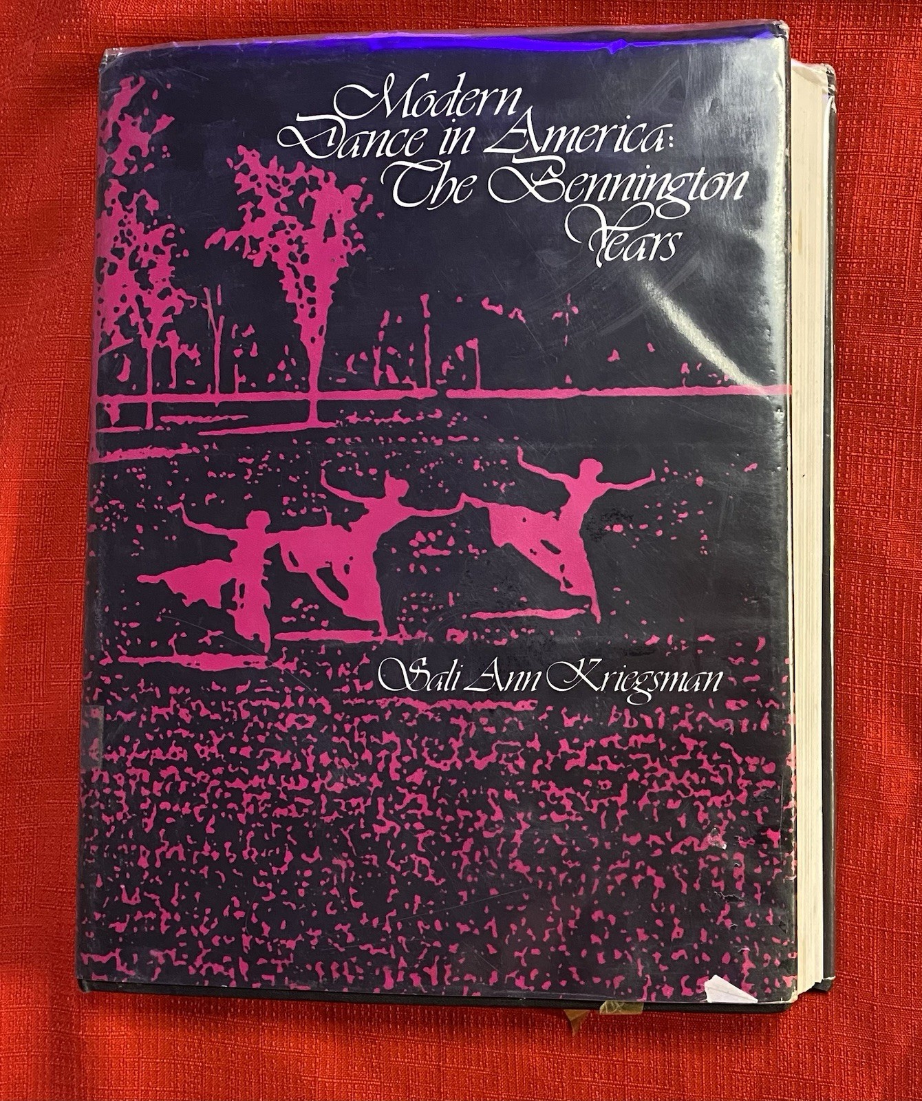 Modern Dance in America: The Bennington Years by Sali Ann Kriegsman 1981 HC DJ