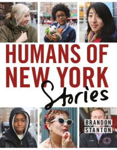 Humans of New York : Stories - Hardcover By Stanton, Brandon - GOOD Humans of New York : Stories - Hardcover By Stanton, Brandon - GOOD