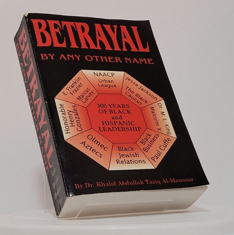 Betrayal by Any Other Name Dr. Khalid Abdullah Tariq Al-Mansour 1993 PB Betrayal by Any Other Name Dr. Khalid Abdullah Tariq Al-Mansour 1993 PB