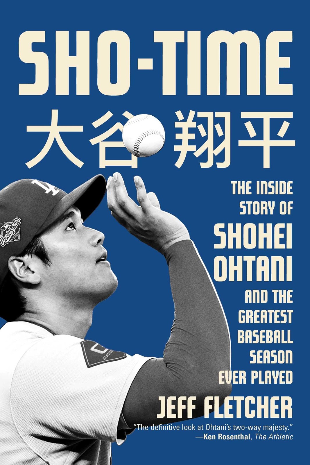 Sho-Time: The Inside Story of Shohei Ohtani and the Greatest Baseball Season Eve