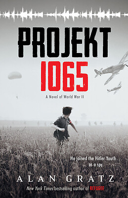 Projekt 1065: A Novel of World War II by Gratz, Alan Projekt 1065: A Novel of World War II by Gratz, Alan
