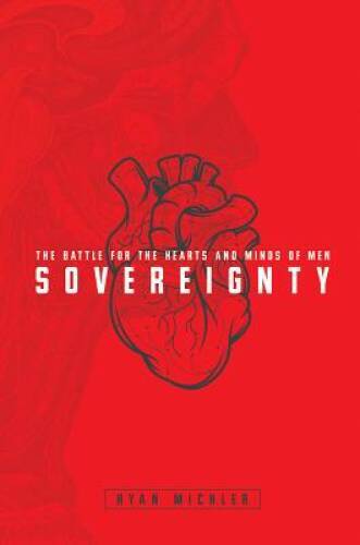 Sovereignty: The Battle for the Hearts and Minds of Men - Paperback - VERY GOOD