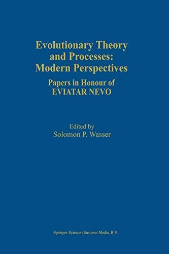 Evolutionary Theory and Processes: Modern Perspectives : Papers in Honour of-,