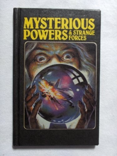 MYSTERIOUS POWERS AND STRANGE FORCES (SUPERNATURAL GUIDES) By Eliot Humberstone