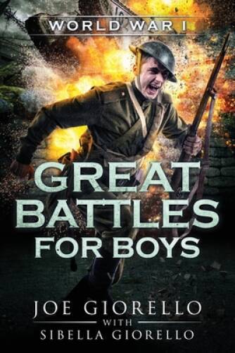 Great Battles for Boys: World War I - Paperback By Giorello, Joe - VERY GOOD