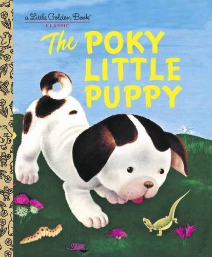 The Poky Little Puppy by Sebring Lowrey, Janette The Poky Little Puppy by Sebring Lowrey, Janette