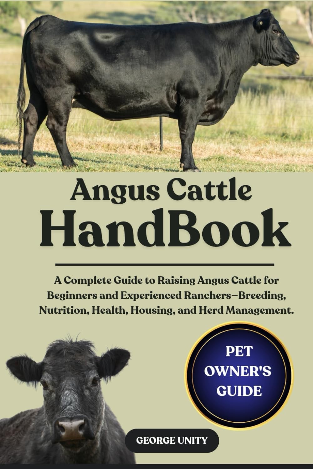 ANGUS CATTLE HANDBOOK A Complete Guide to Raising Angus Cattle for Beginners ...