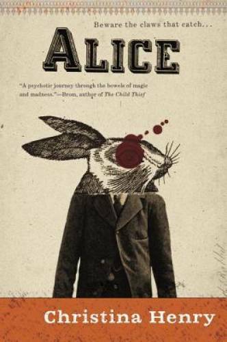 Alice - Paperback By Henry, Christina - GOOD Alice - Paperback By Henry, Christina - GOOD