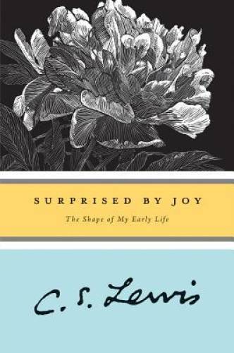 Surprised by Joy: The Shape of My Early Life - Paperback - VERY GOOD
