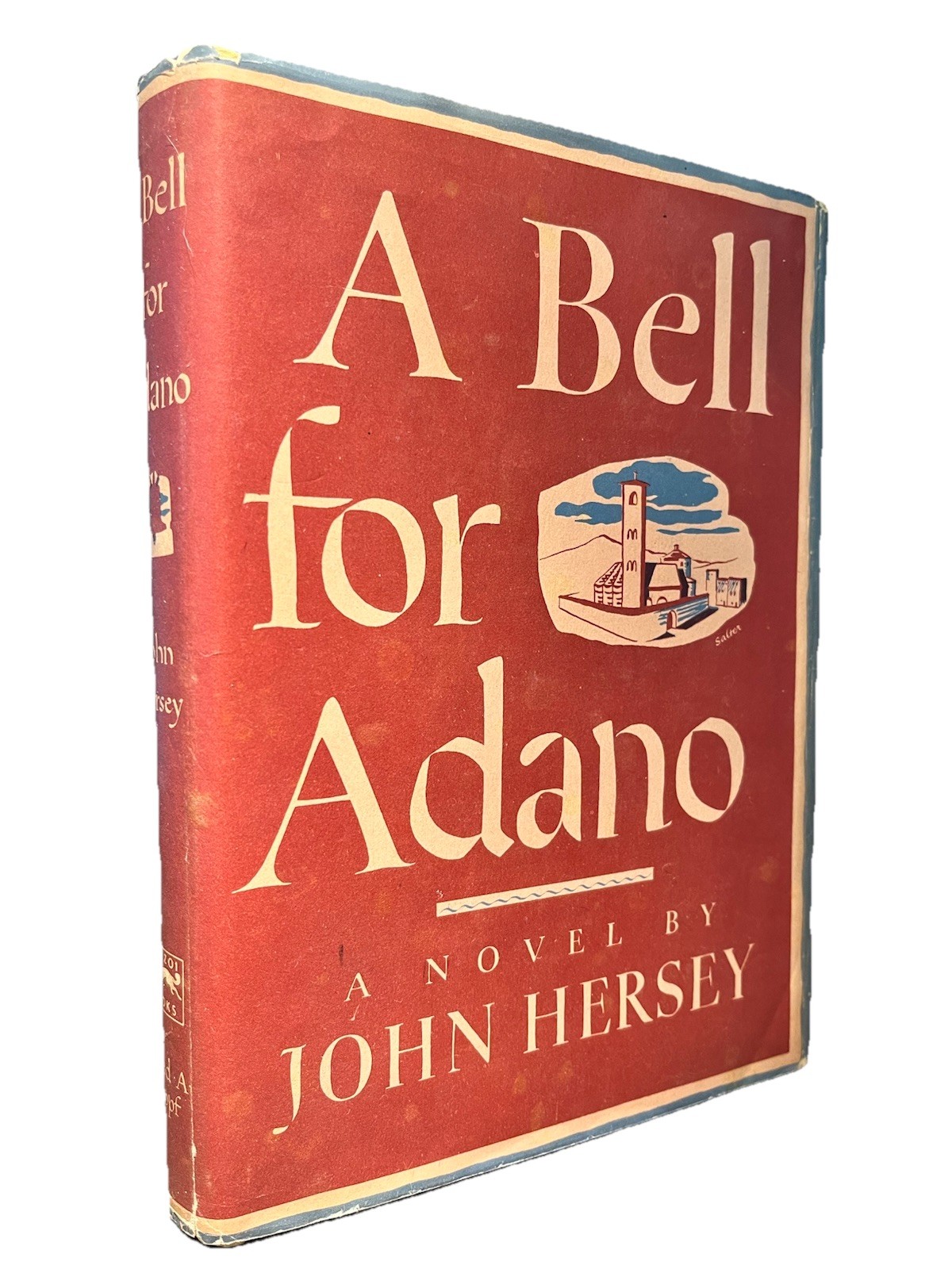 John Hersey~A BELL FOR ADANO **SIGNED** 1944 First Edition VG+/NF John Hersey~A BELL FOR ADANO **SIGNED** 1944 First Edition VG+/NF