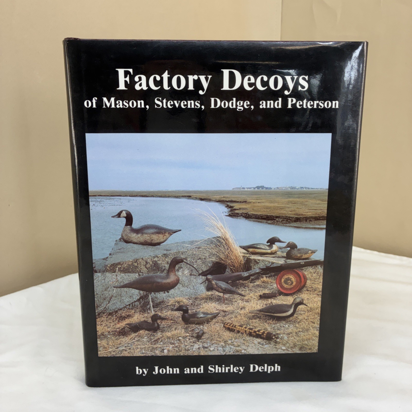 Factory Decoys of Mason, Stevens, Dodge and Peterson by John and Shirley Delph Factory Decoys of Mason, Stevens, Dodge and Peterson by John and Shirley Delph