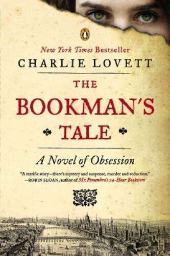 The Bookman\'s Tale: A Novel of Obsession - Paperback - VERY GOOD