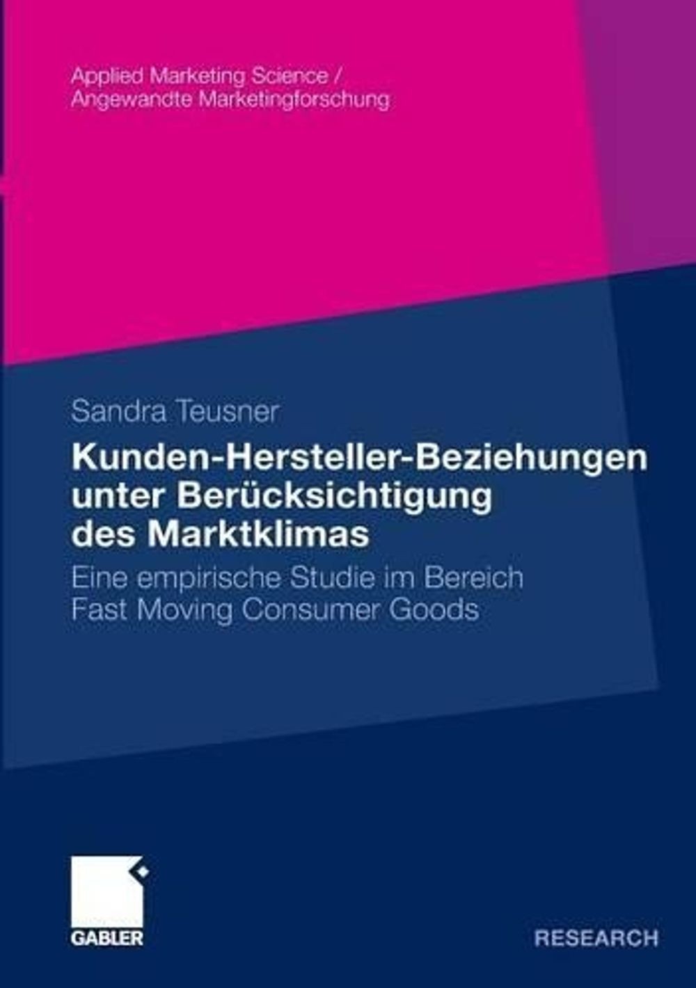 Kunden-Hersteller-Beziehungen unter Bercksichtigung des Marktklimas: Eine empiri