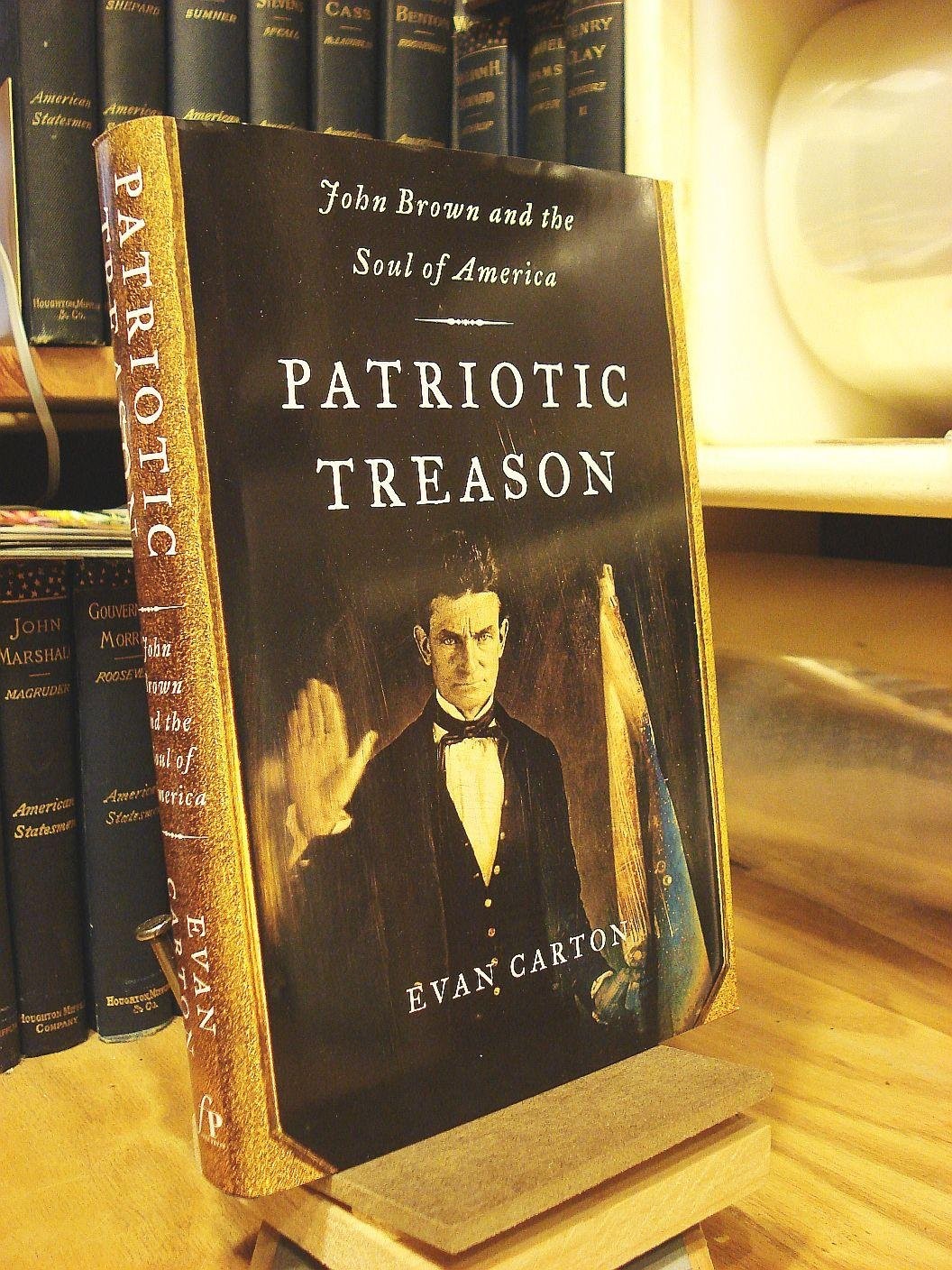 Patriotic Treason: John Brown and the Soul of America - hardcover Carton, Ev... Patriotic Treason: John Brown and the Soul of America - hardcover Carton, Ev...