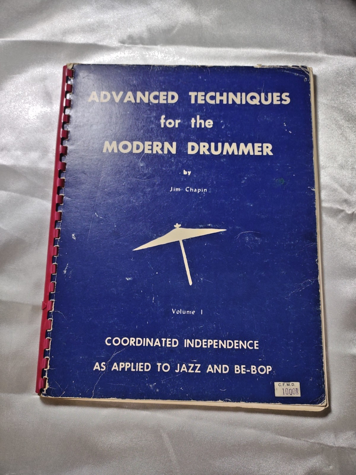 Advanced Techniques For The Modern Drummer Volume I By Jim Chapin 1883
