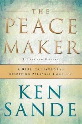 The Peacemaker: A Biblical Guide to Resolving Personal Conflict by Sande, Ken The Peacemaker: A Biblical Guide to Resolving Personal Conflict by Sande, Ken