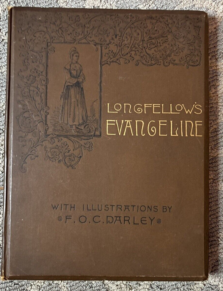 Longfellow\'s Evangeline With Illustrations By F.O.C. Darley 1886