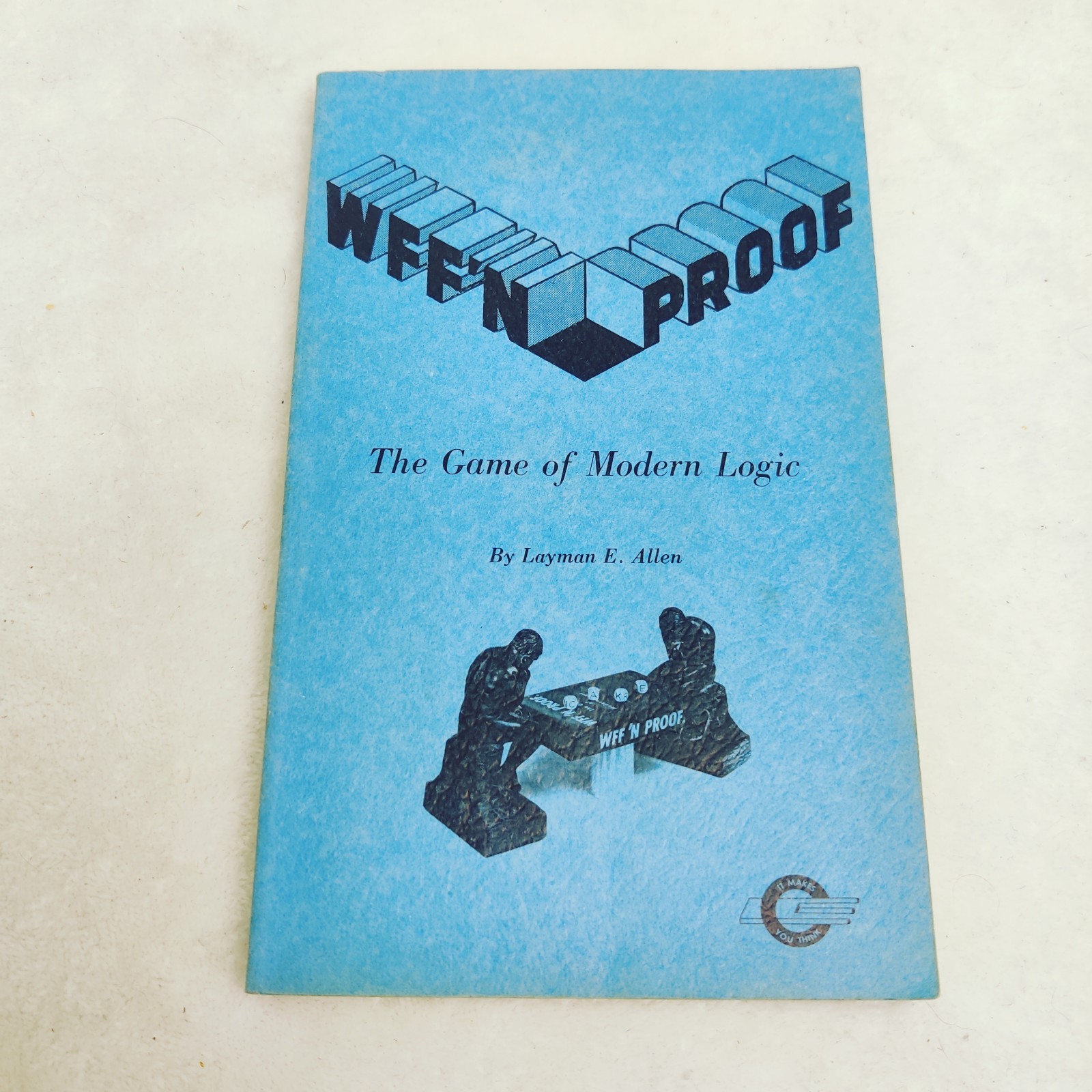 WFF\'N Proof The Game of Modern Logic by Layman E Allen 