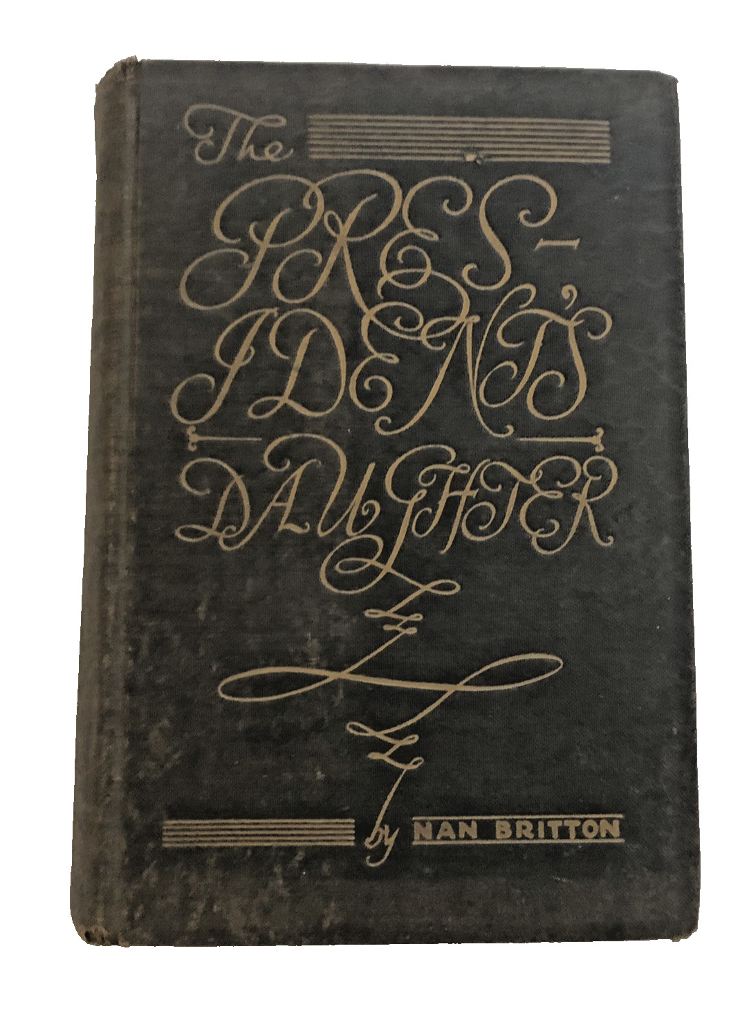 SIGNED 1927 First Edition The President\'s Daughter Nan Britton Autographed 1st 