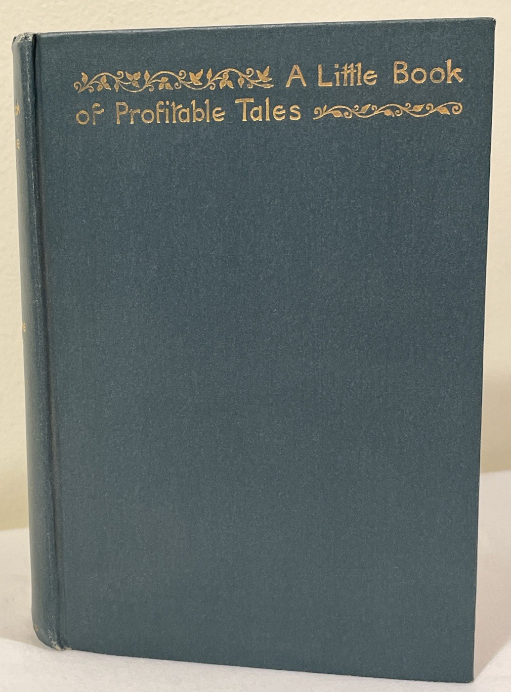 Antique 1904 Eugene Field A LITTLE BOOK OF PROFITABLE TALES 1904 HC Hardcover Ed Antique 1904 Eugene Field A LITTLE BOOK OF PROFITABLE TALES 1904 HC Hardcover Ed