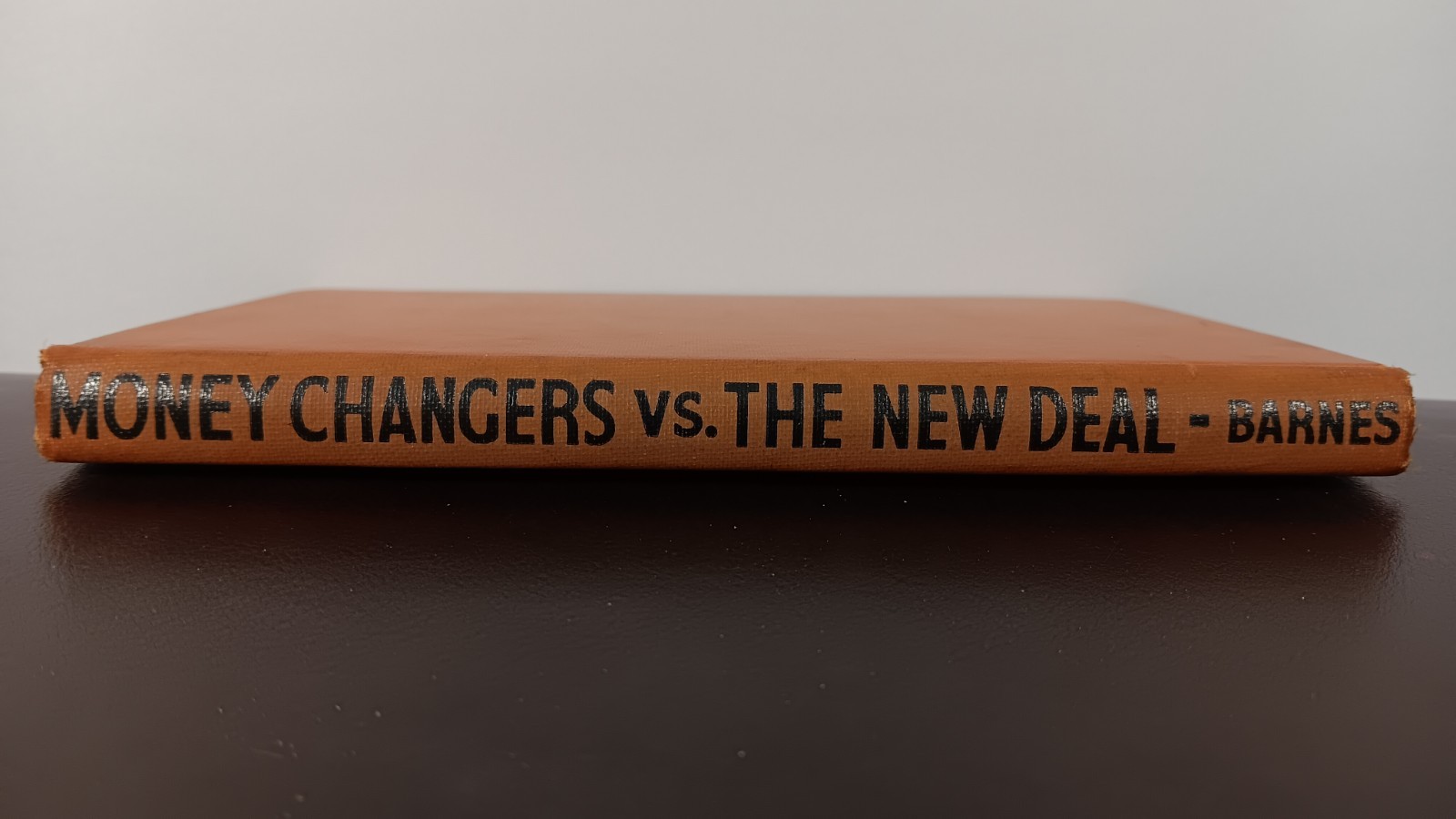 Antiquarian - 1934 Money Changers vs. New Deal FDR 1st Ed. ~ Harry Elmer Barnes