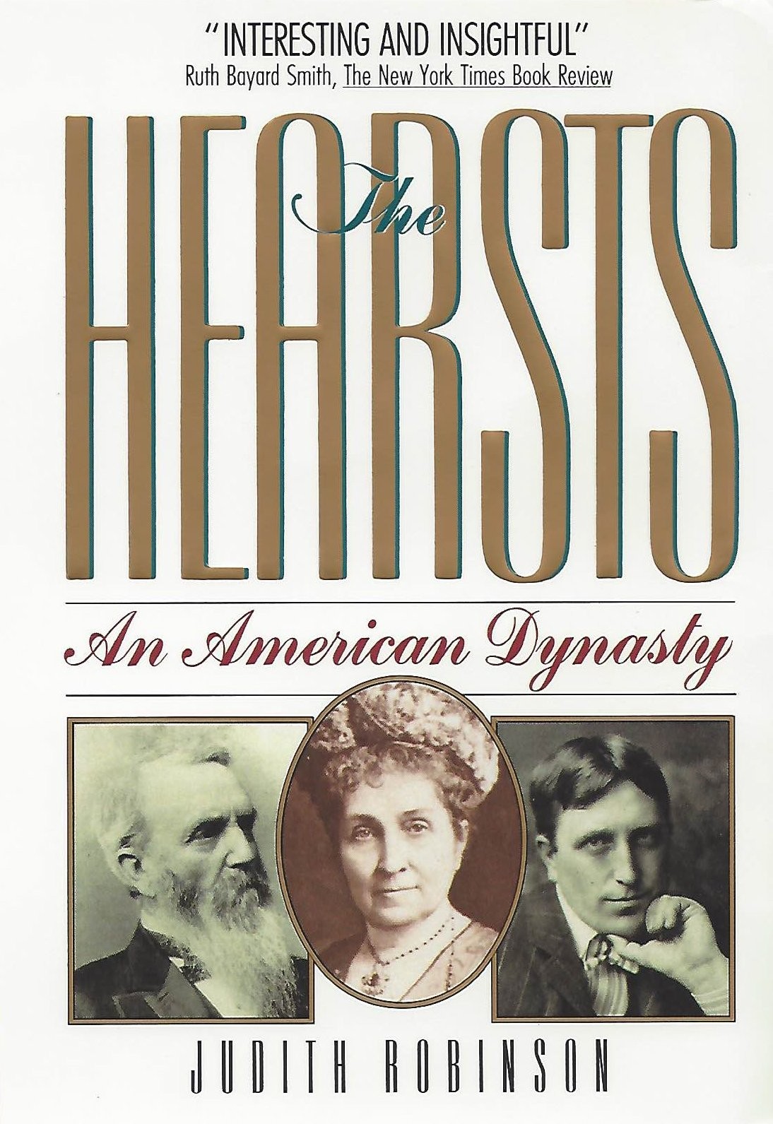 The Hearsts:  An American Dynasty