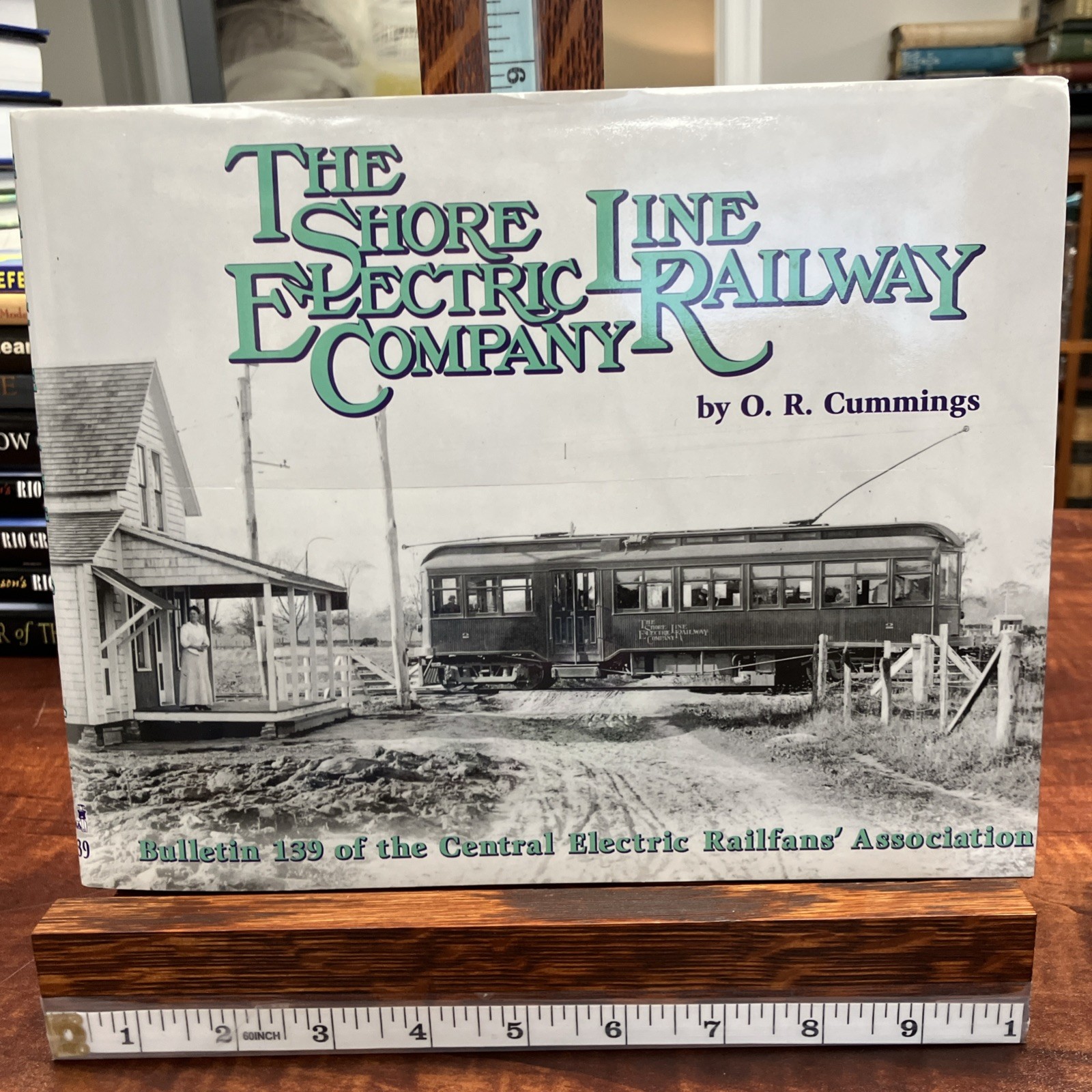 THE SHORE LINE ELECTRIC RAILWAY COMPANY by O. R. Cummings, hc/dj, 1st, 2007