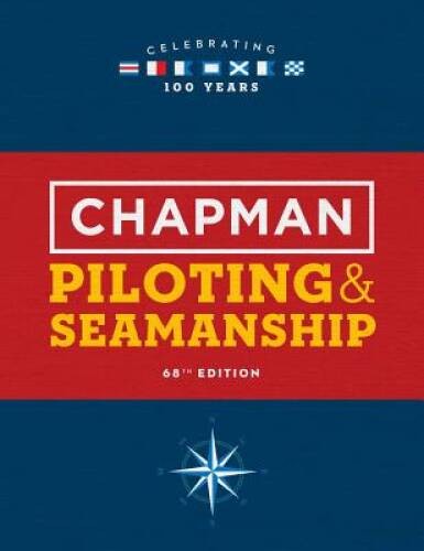 Chapman Piloting & Seamanship 68th Edition (Chapman Piloting and - VERY GOOD