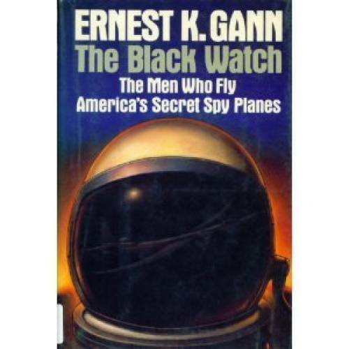 Black Watch: The Men Who Fly America\'s Secret Spy Planes - Hardcover - GOOD