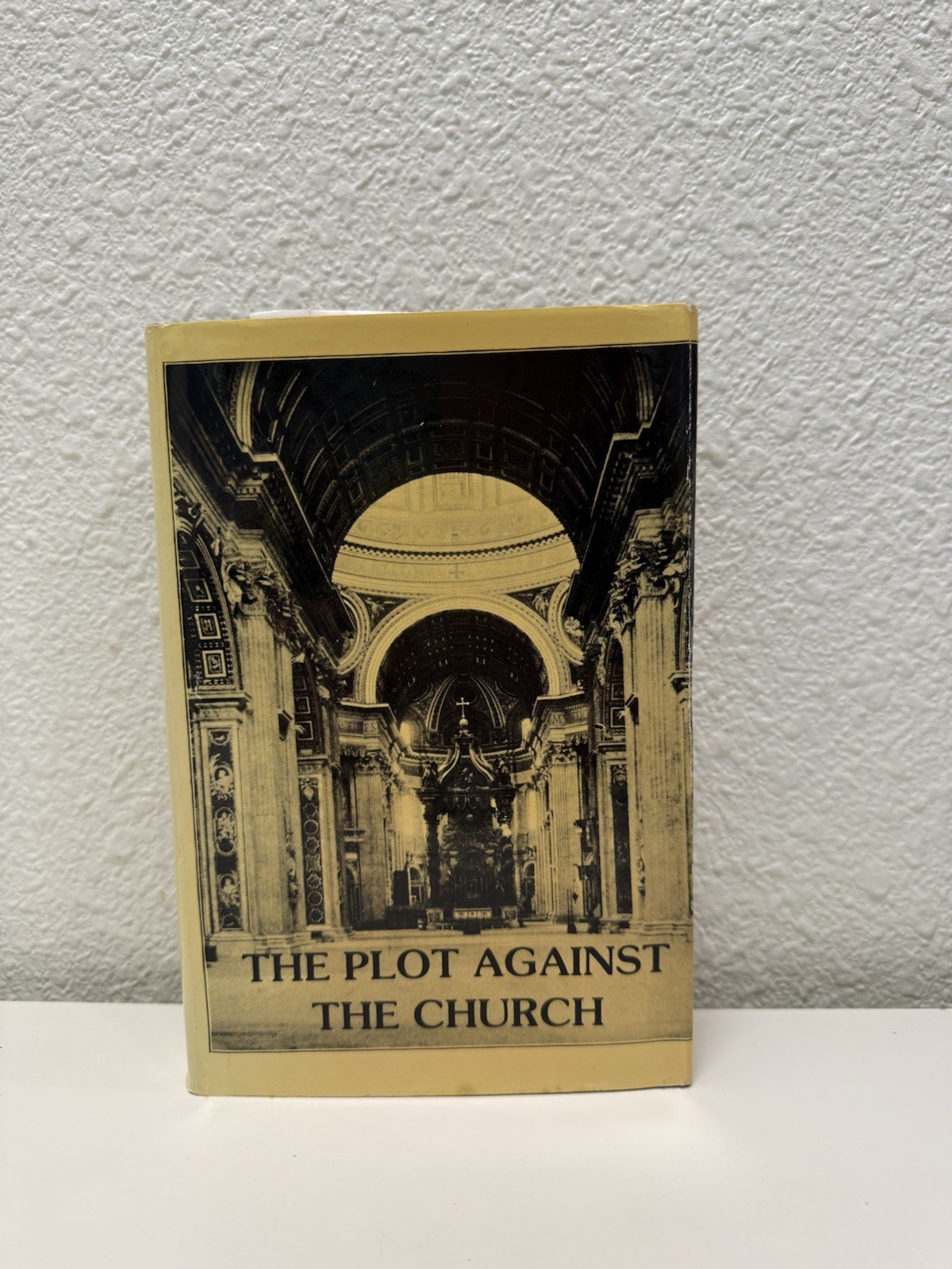 The Plot Against the Church Maurice Pinay 1989 3rd Printing Hardcover w/DJ Rare