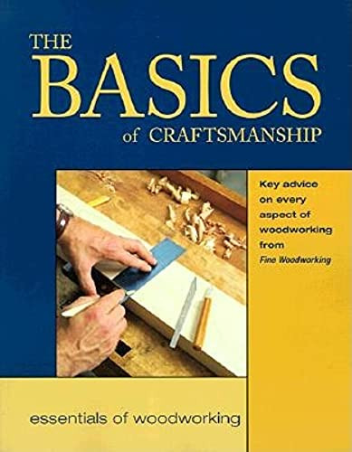 The Basics of Craftsmanship: K - VERY GOOD The Basics of Craftsmanship: K - VERY GOOD