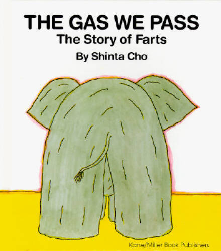 The Gas We Pass: The Story of Farts - Hardcover By Shinta Cho - GOOD The Gas We Pass: The Story of Farts - Hardcover By Shinta Cho - GOOD