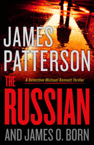 The Russian (Michael Bennett (13)) - Hardcover By Patterson, James - GOOD